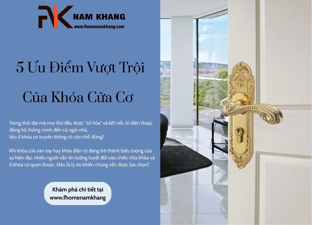 5 Ưu điểm vượt trội của ổ khóa cơ so với các dòng khóa hiện đại