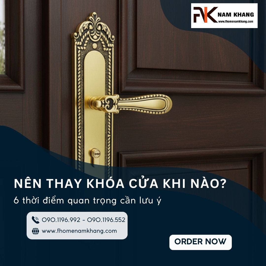 Nên thay khóa cửa khi nào? 6 thời điểm quan trọng cần lưu ý