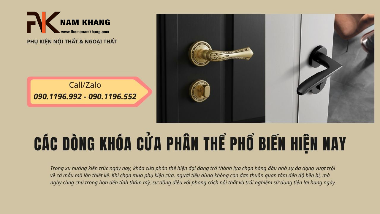 Các dòng khóa cửa phân thể phổ biến hiện nay