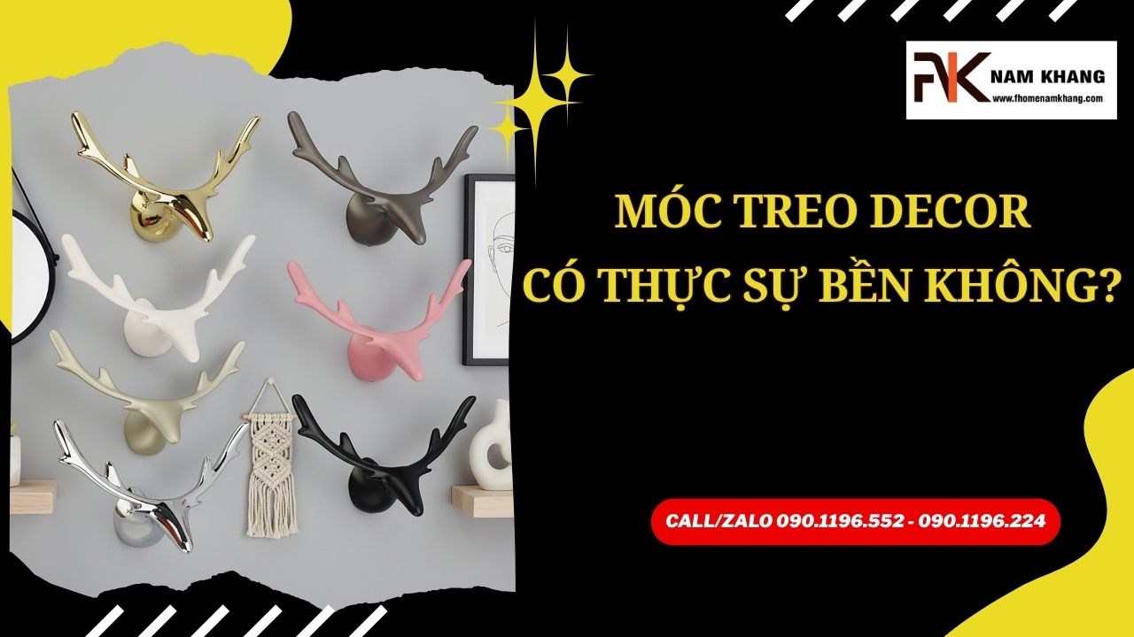Móc treo decor có thực sự bền không? Có nên mua không?