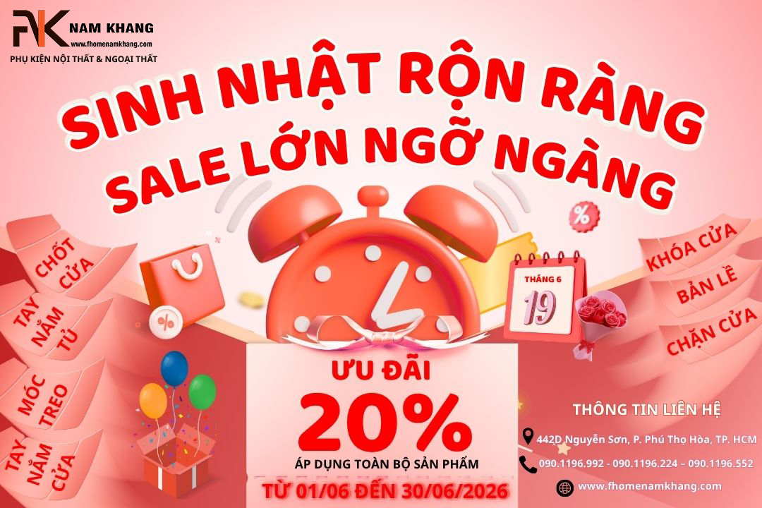Birthday sale 20%off tay nắm cửa tủ khóa cửa bản lề cửa FHOMENAMKHANG