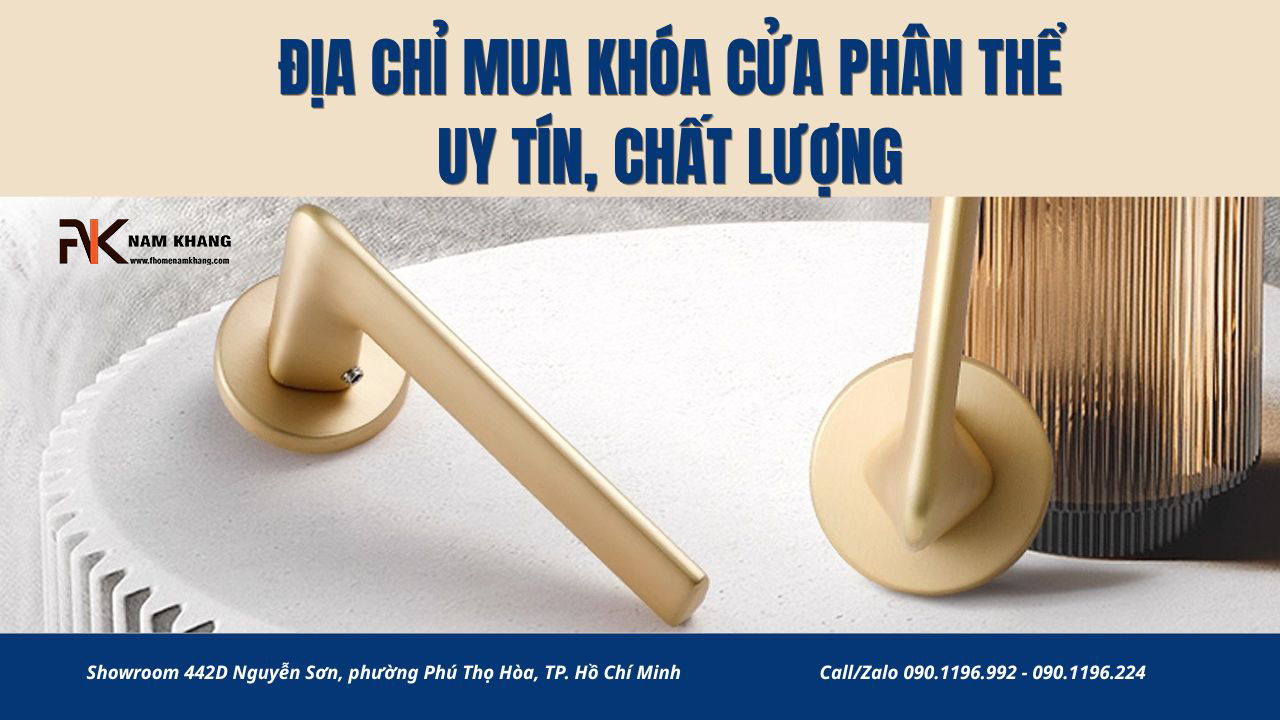 Địa chỉ mua khóa cửa phân thể uy tín chất lượng