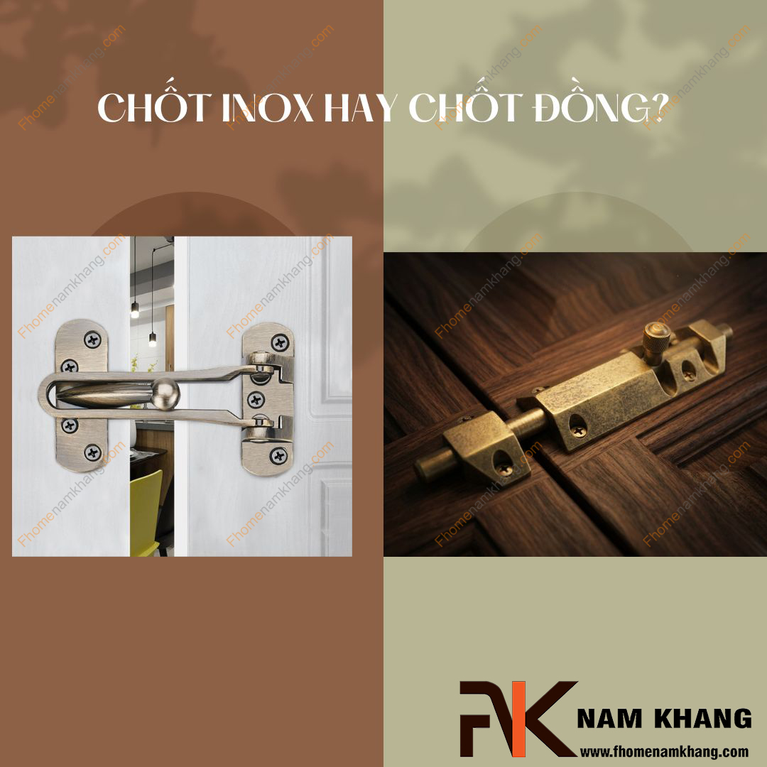 Nên chọn chốt cửa inox hay chốt cửa đồng?