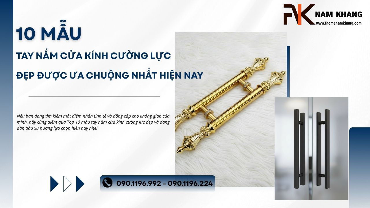 10 Mẫu tay nắm cửa kính cường lực đẹp được ưa chuộng nhất hiện nay
