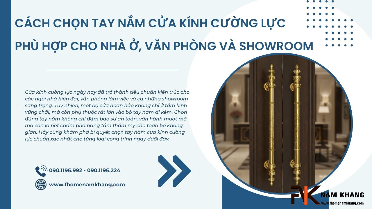 Cách chọn tay nắm cửa kính cường lực phù hợp cho nhà ở, văn phòng và showroom