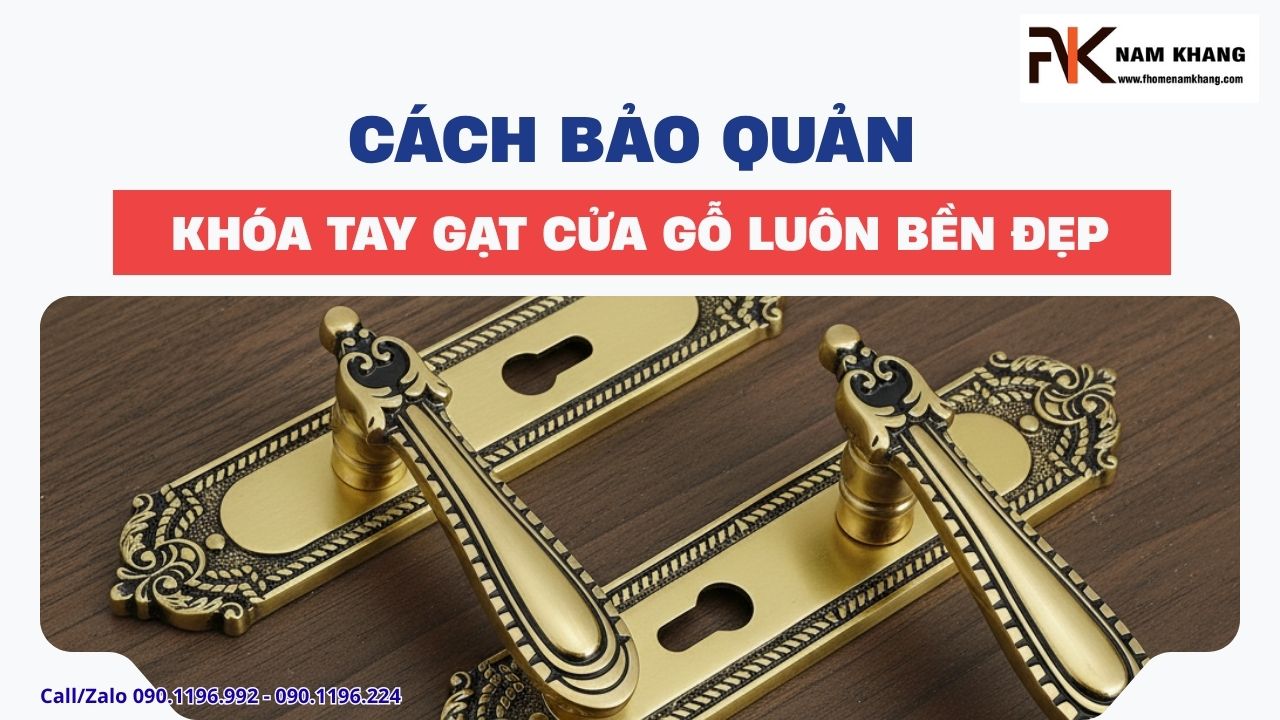 Cách bảo quản khóa tay gạt cửa gỗ luôn bền đẹp