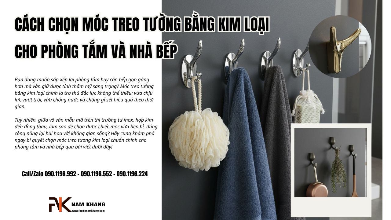 Cách chọn móc treo tường bằng kim loại cho phòng tắm và nhà bếp