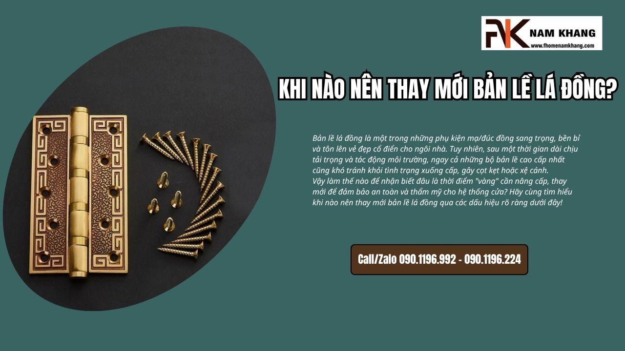 Khi nào nên thay mới bản lề lá đồng?
