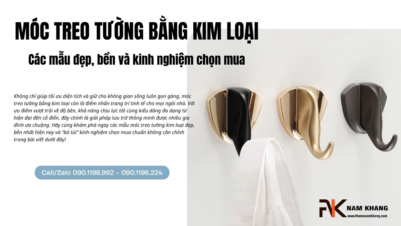 Móc treo tường bằng kim loại: Các mẫu đẹp, bền và kinh nghiệm chọn mua